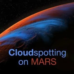 A red and blue illustration of a cloudy atmosphere; text reads Cloudspotting on MARS
