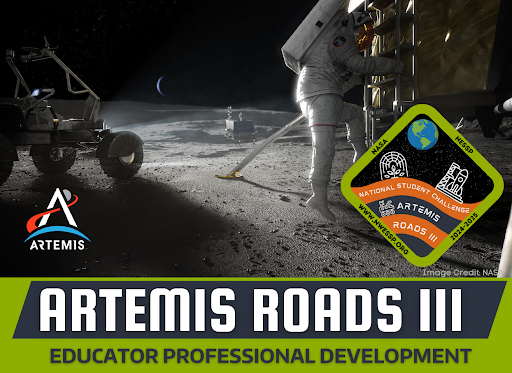 An astronaut steps down from a lunar lander onto the Moon. There is an Artemis logo on the bottom left of this image and the NASA Science Activation program’s Northwest Earth & Space Science Pathways Artemis ROADS (Rover Observation And Discoveries in Space) III National Student Challenge program logo on the right. The text below this image reads: Artemis Roads III Educator Professional Development.