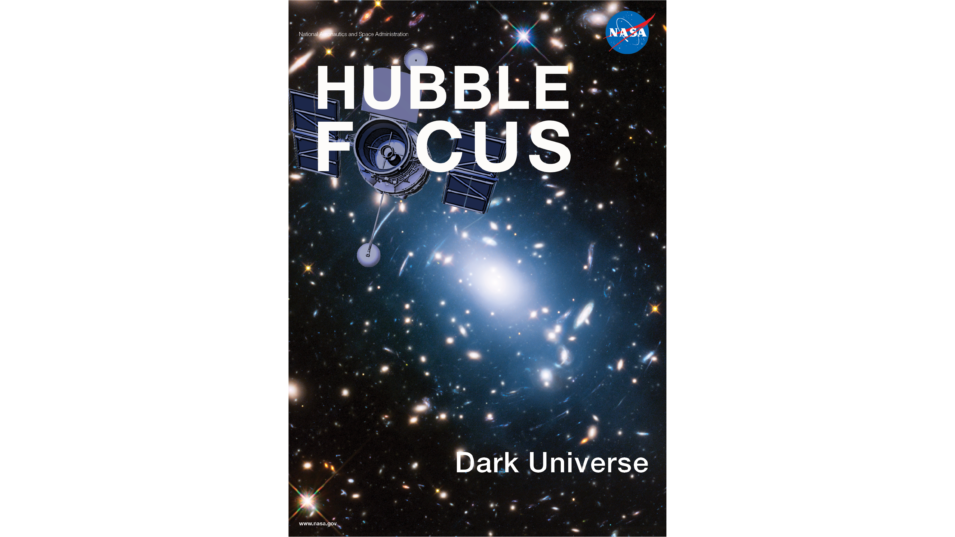 Full cover image of the Hubble Focus: Dark Universe e-book. Black background with a galaxy cluster that is superimposed with a blue-white haze that indicates the location of dark matter. Top of the image holds the phrase, "Hubble Focus." The "o" in focus is Hubble as we look down the tube of the telescope.
