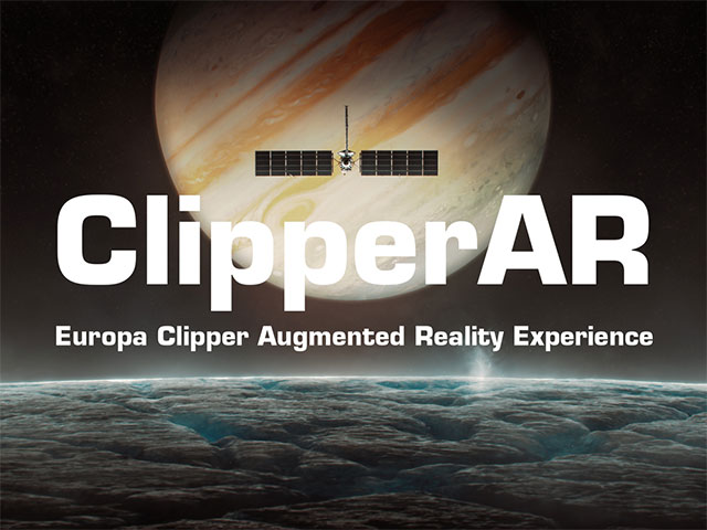 A spacecraft is shown above a dark icy surface. Jupiter is shown in the background with its red-orange and white bands. The text "ClipperAR Europa Clipper Augmented Reality Experience" is written across the center of the image.