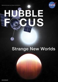 Title at top left: Hubble Focus with the "o" in focus being represented by the opening of the telescope. Image center holds a bright-white star. Below the star is the book's title, "Strange New Worlds." Below that at bottom center, is a an orangish planet lit like a crescent by the star above. The planet holds vertical cloud stripes in rust and yellow.