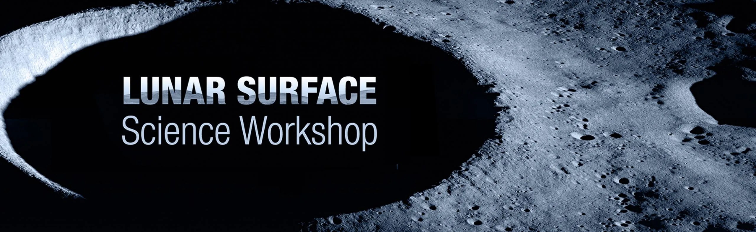 Banner entitled Lunar Surface Science Workshop with the image of the moon surface