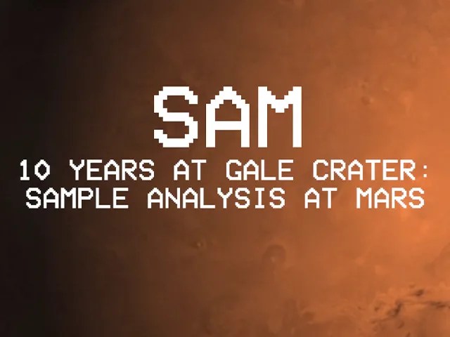The text "SAM 10 Years at Gale Crater: Sample Analysist at Mars" is written over a reddish-brown surface.