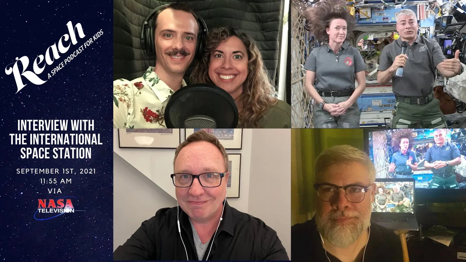 NASA Astronauts Megan McArthur and Mark Vande Hei join an episode of REACH: A Space Podcast for Kids! (Clockwise from top left corner: co-hosts Brian Holden & Meredith Stepien, NASA Astronauts Megan McArthur & Mark Vande Hei onboard the International Space Station, co-creator Sandy Marshall, and co-creator Nate DuFort).