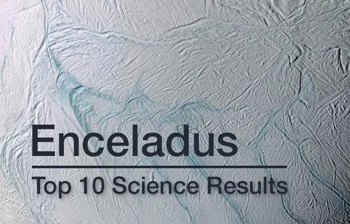 Enceladus Top 10 Science Highlights - NASA Science