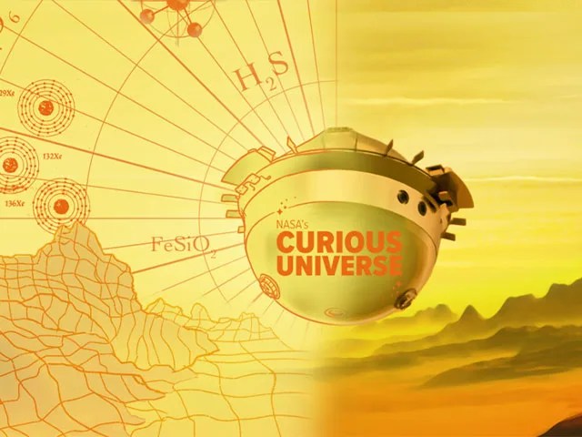 A golden space probe with the words "NASA's Curious Universe" is shown in front of a golden yellow mountainous landscape.