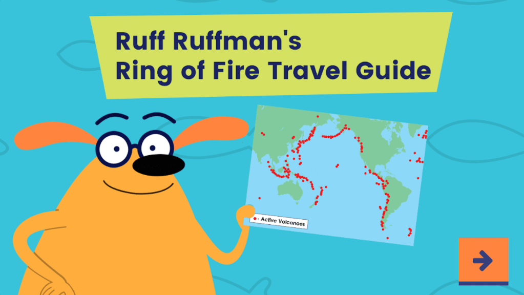 Ruff Ruffman’s Ring of Fire Travel Guide