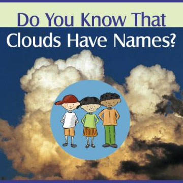 Do You Know That Clouds Have Names?
