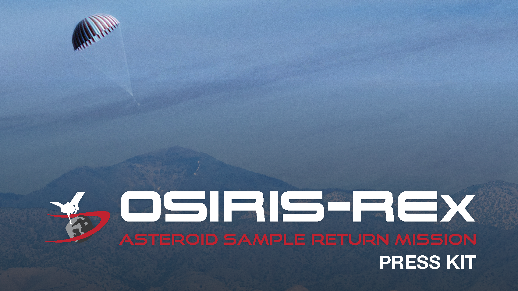 image of mountain landscape with graphic of parachute in upper left corner. "OSIRIS-REx Asteroid Sample Return Press Kit" text is white and red. The mission logo is to the left of the text. "
