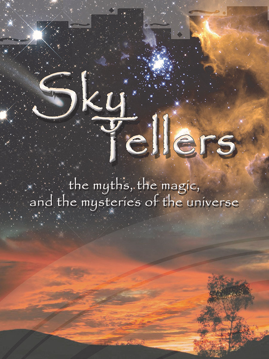 Cover of the resource with the title, "Sky Tellers" written in yellow text. The cover shows a composite of images including a sillouette of a tree at sunset, overlaid with cosmic skies including galaxies and stars.