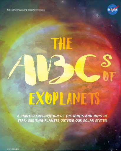text reading “The ABCs of Exoplanets: A painted exploration of the whats and whys of star-orbiting planets outside our solar system” appears in a font reminiscent of artistic handwriting. The background shows the hazy outline of a planet in yellows and pinks against a star-studded sky.