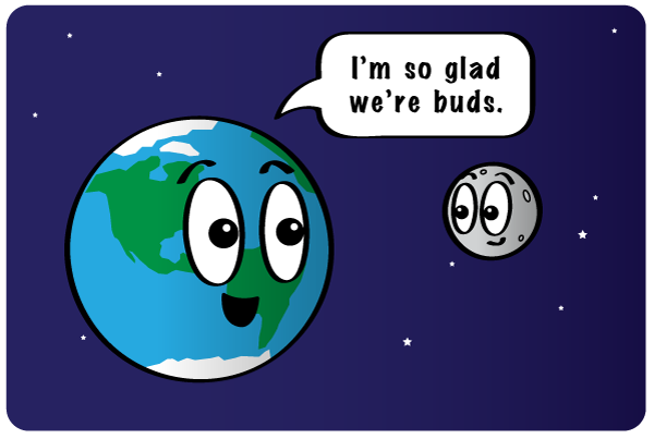 A blue and green cartoon version of Earth, with large eyes, and a mouth, talks to the Moon, which is smaller and gray with large eyes.